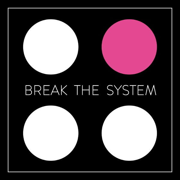 Artwork for Break the System