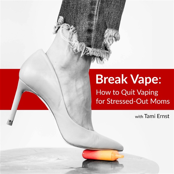 Artwork for Break Vape: How to Quit Vaping for Stressed-Out Moms