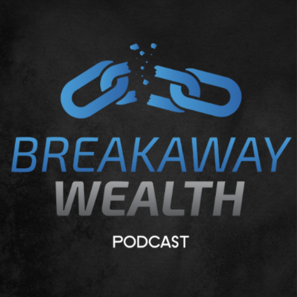 Artwork for Breakaway Wealth Podcast