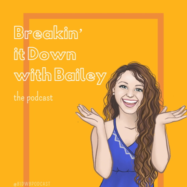 Artwork for Breakin It Down With Bailey