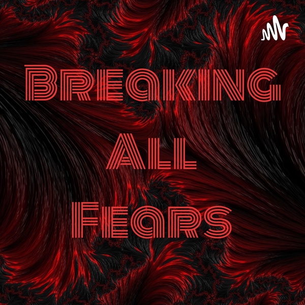 Artwork for Breaking All Fears