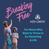 Breaking Free with Lindsay