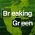 Breaking Green
