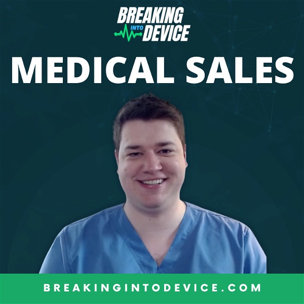 Artwork for Breaking Into Device: Medical Sales Explained
