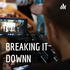 BREAKING IT DOWNN