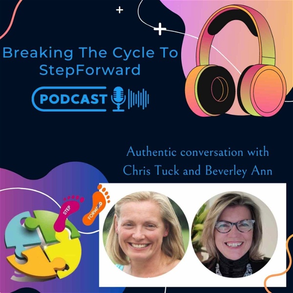 Artwork for Breaking The Cycle To Step Forward Podcast