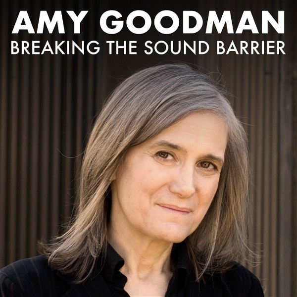 Artwork for Breaking the Sound Barrier by Amy Goodman