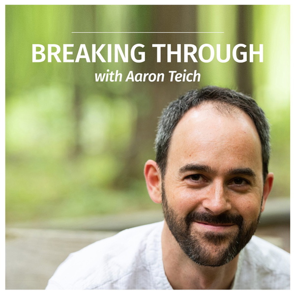 Artwork for Breaking Through With Aaron Teich