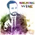 Breaking Wine
