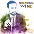 Breaking Wine