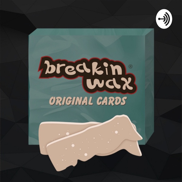 Artwork for Breakinwax, talking about “the hobby” which includes sports cards, comics, and collectibles.