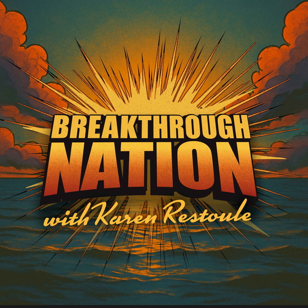 Artwork for Breakthrough Nation With Karen Restoule