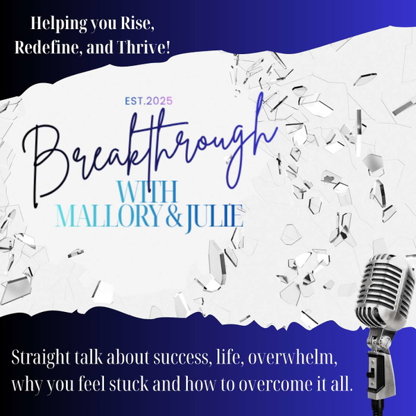 Artwork for Breakthrough with Mallory and Julie