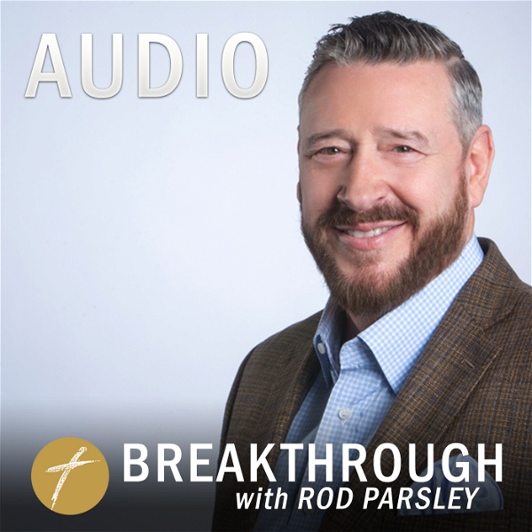 Artwork for Breakthrough with Rod Parsley AUDIO Podcast
