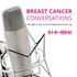 Breast Cancer Conversations