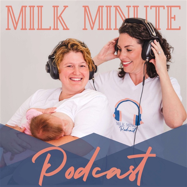 Artwork for The Milk Minute- A Lactation Podcast