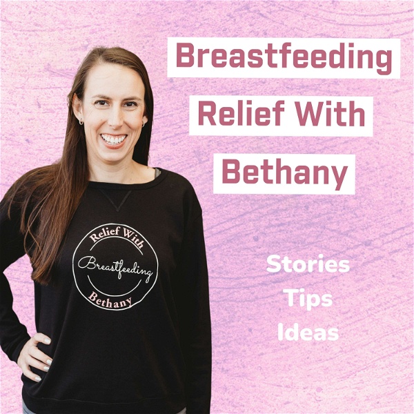 Artwork for Breastfeeding Relief with Bethany