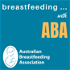 Breastfeeding ... with ABA (Australian Breastfeeding Association)