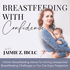 BREASTFEEDING WITH CONFIDENCE | Breastfeeding Tips, Pregnancy & Postpartum Wellness, Milk Supply, Latching Pain, Tongue Tie