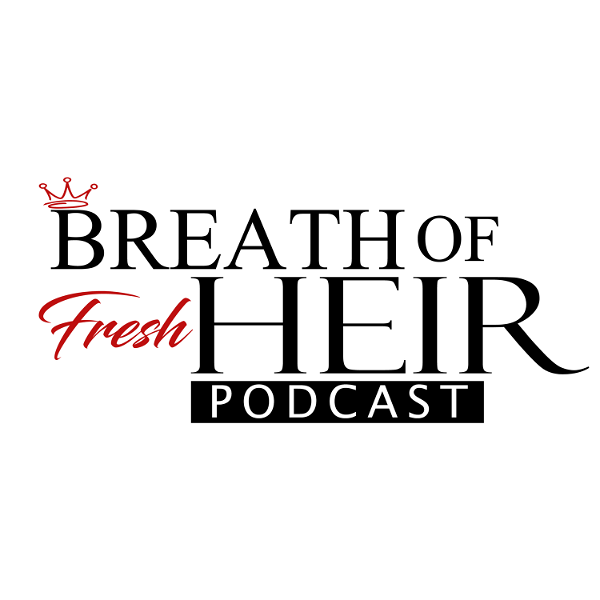 Artwork for Breath Of Fresh Heir Podcast