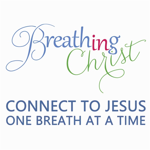 Artwork for Breathing In Christ