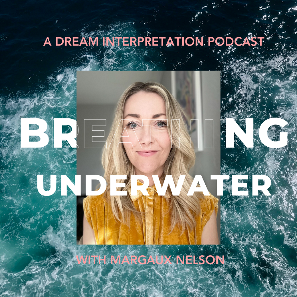 Artwork for Breathing Underwater: A Dream Interpretation Podcast