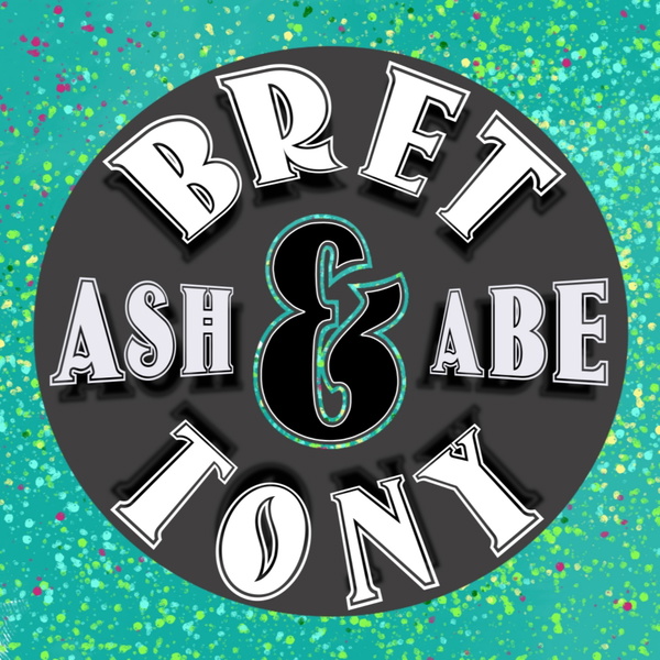 Artwork for Bret & Tony with Ash & Abe