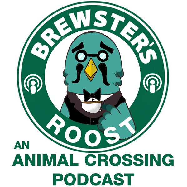 Artwork for Brewster's Roost , an Animal Crossing podcast