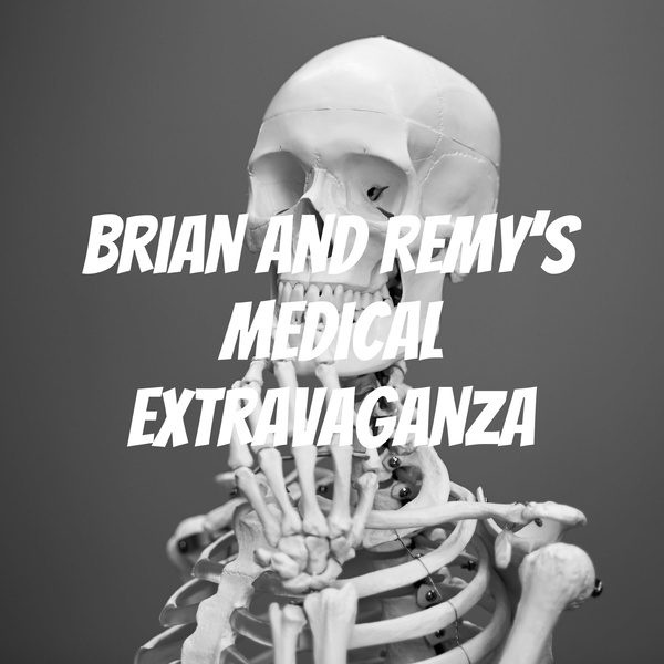 Artwork for Brian and Remy's Medical Extravaganza
