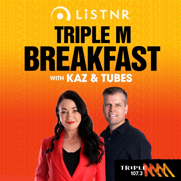 Artwork for Triple M Breakfast with Kaz & Tubes