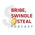 Bribe, Swindle or Steal