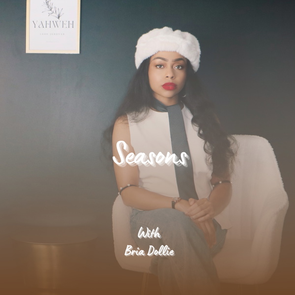 Artwork for Seasons With Bria Dollie