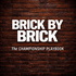 Brick by Brick: The Championship Playbook - Building Championship Culture One Standard at a Time.