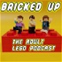 Bricked Up - The Adult LEGO Podcast