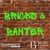 Bricks & Banter