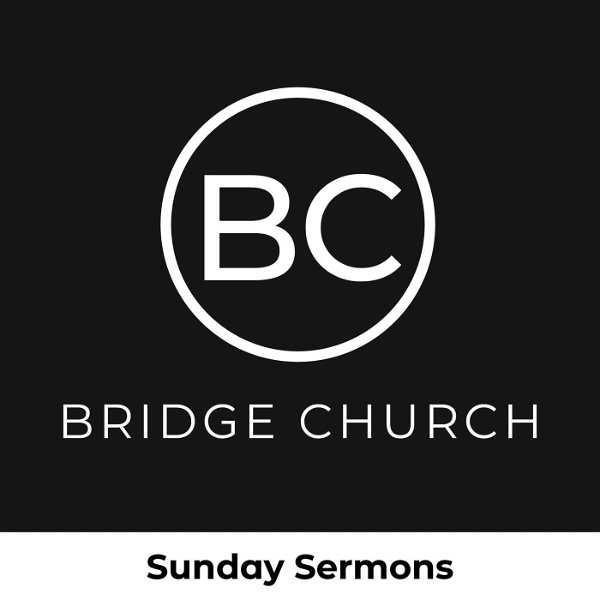 Artwork for Bridge Church Podcast