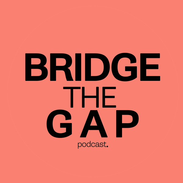 Artwork for Bridge the Gap Podcast