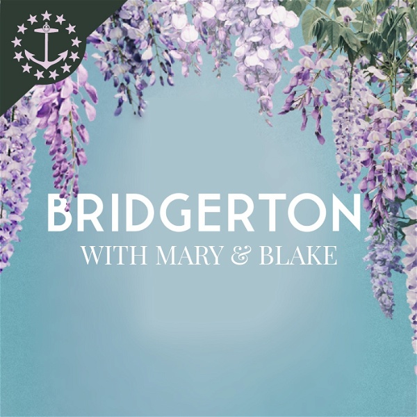 Artwork for Bridgerton With Mary & Blake: A Bridgerton & Queen Charlotte Podcast