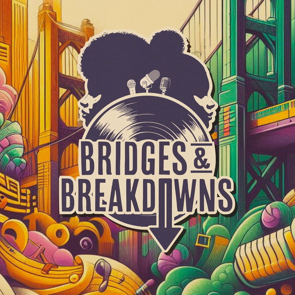 Artwork for Bridges & Breakdowns