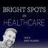 Bright Spots in Healthcare