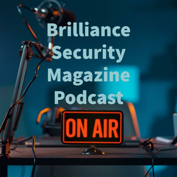 Artwork for Brilliance Security Magazine Podcast