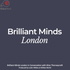 Brilliant Minds London