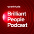 Brilliant People Podcast