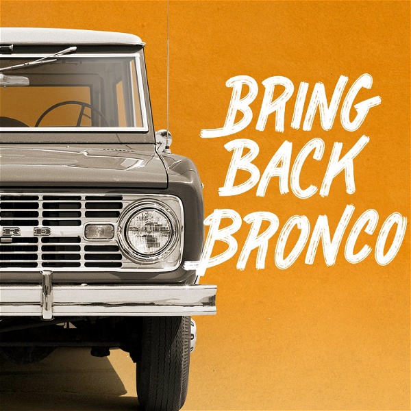 Artwork for Bring Back Bronco: The Untold Story