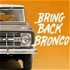 Bring Back Bronco: The Untold Story