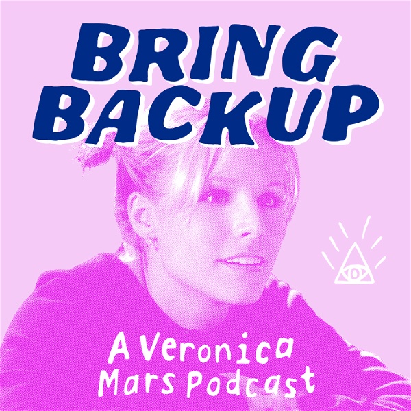 Artwork for Bring Backup: A Veronica Mars Podcast