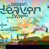 Bring Heaven Down