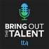 Bring Out the Talent: A Learning and Development Podcast