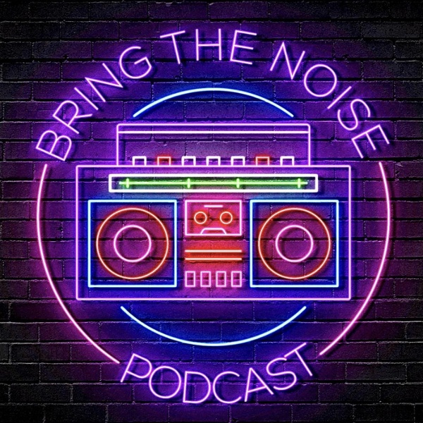 Artwork for Bring The Noise Podcast