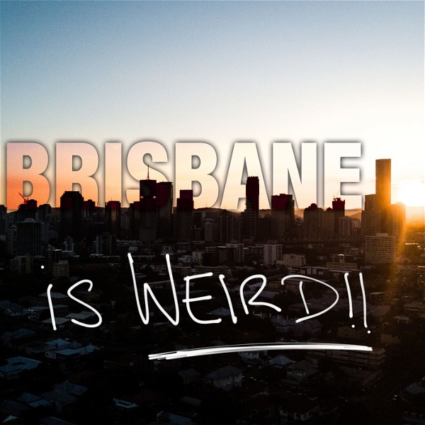 Artwork for Brisbane Is Weird